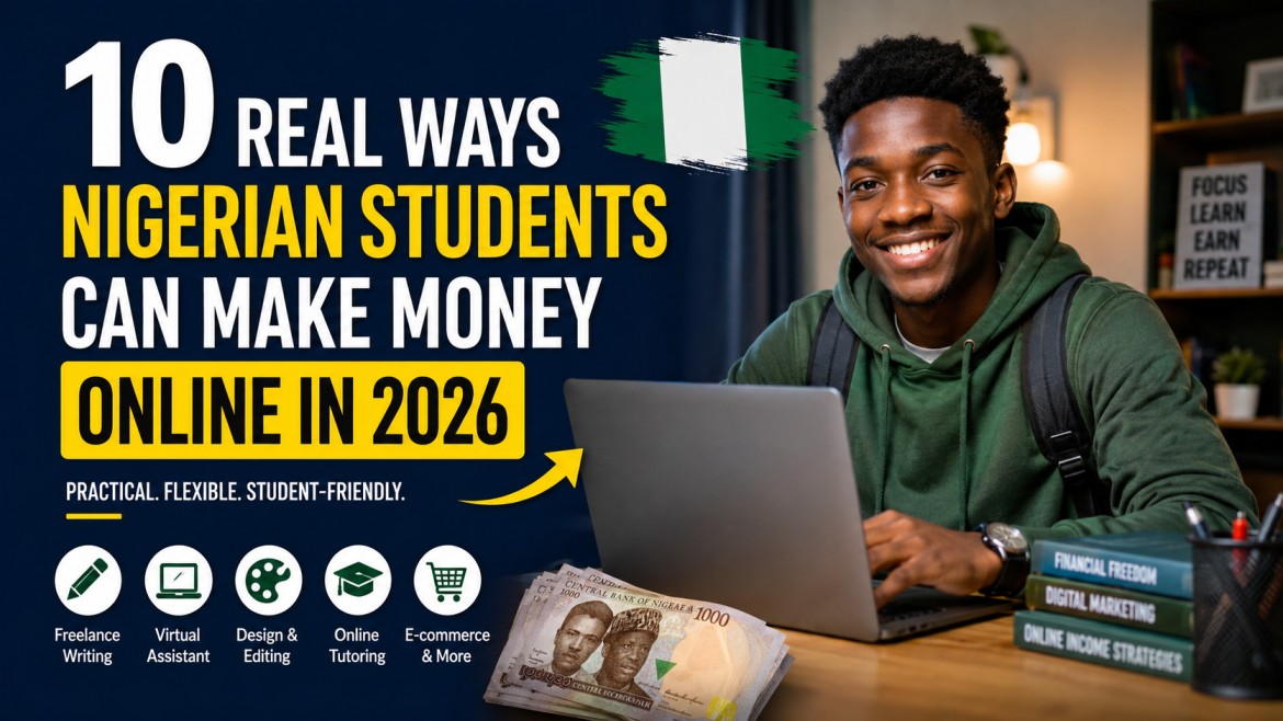 How to Make Money Online in Nigeria as a Student (2026 Guide)